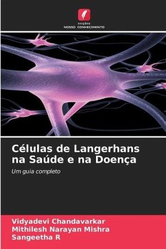 Células de Langerhans na Saúde e na Doença - Chandavarkar, Vidyadevi;Mishra, Mithilesh Narayan;R, Sangeetha