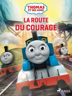 Thomas et ses amis - La Route du courage (eBook, ePUB) - Mattel