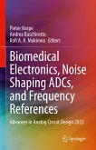 Biomedical Electronics, Noise Shaping ADCs, and Frequency References (eBook, PDF)