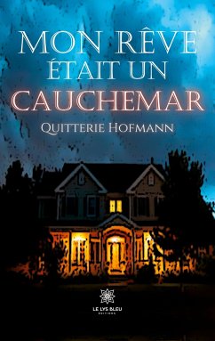 Mon rêve était un cauchemar - Quitterie Hofmann