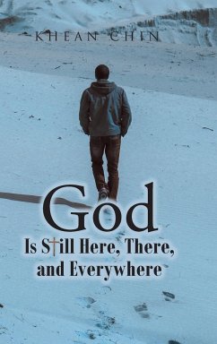 God is Still Here, There, and Everywhere - Chin, Khean