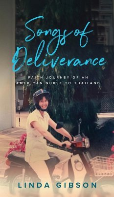 Cover Songs of Deliverance, Faith Journey of an American Nurse in Thailand