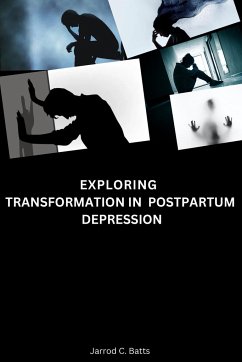 Exploring Transformation in Postpartum Depression - C. Batts, Jarrod