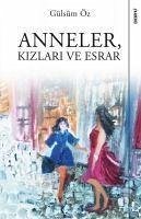 Anneler, Kizlari ve Esrar - Öz, Gülsüm