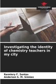 Investigating the identity of chemistry teachers in my city