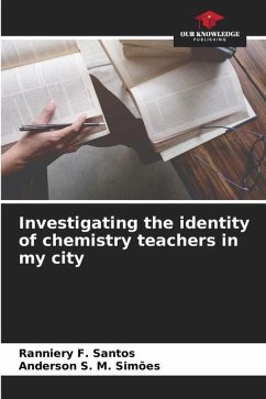 Investigating the identity of chemistry teachers in my city - F. Santos, Ranniery;S. M. Simões, Anderson