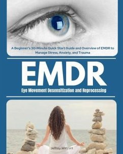 Eye Movement Desensitization and Reprocessing (EMDR) (eBook, ePUB) - Marshwell, Patrick