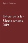 Héroes de la fe - Edición revisada 2019 (eBook, ePUB)
