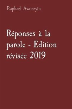 Réponses à la parole - Edition révisée 2019 (eBook, ePUB) - Awoseyin, Raphael