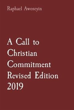 A Call to Christian Commitment Revised Edition 2019 (eBook, ePUB) - Awoseyin, Raphael