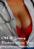 Old & Young Doctors Have Fun (Wrinkly Old Men & Coquettish Nymphs) (eBook, ePUB)
