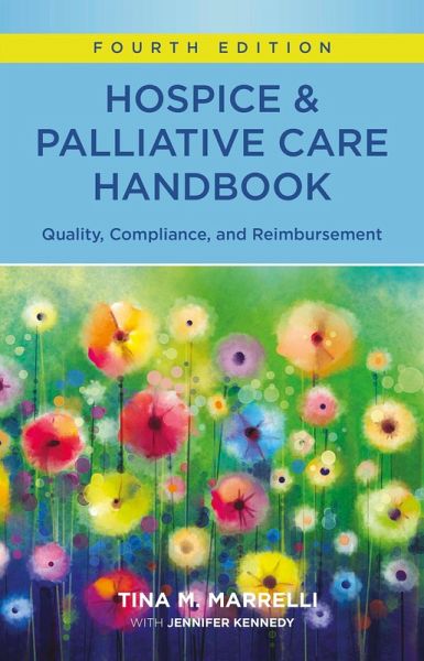 Hospice and Palliative Care Handbook, Fourth Edition (eBook, ePUB) Hospice and Palliative Care Handbook, Fourth Edition (eBook, ePUB)