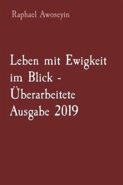 Cover Leben mit Ewigkeit im Blick - Überarbeitete Ausgabe 2019 (eBook, ePUB)