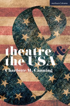 Theatre and the USA (eBook, PDF) - Canning, Charlotte
