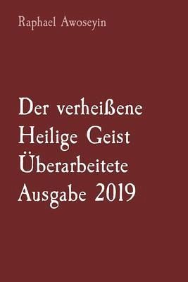 Der verheißene Heilige Geist Überarbeitete Ausgabe 2019 (eBook, ePUB) Der verheißene Heilige Geist Überarbeitete Ausgabe 2019 (eBook, ePUB)