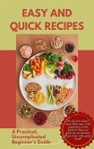 Easy and Quick Recipes A Practical, Uncomplicated Beginner's Guide (eBook, ePUB)