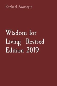 Wisdom for Living Revised Edition 2019 (eBook, ePUB) - Awoseyin, Raphael