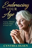 Embracing Your Age (eBook, ePUB)