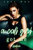 A Call Girl Got Me (eBook, ePUB)