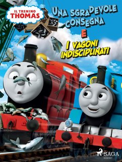 Cover Il trenino Thomas - Una sgradevole consegna e I Vagoni Indisciplinati (eBook, ePUB)