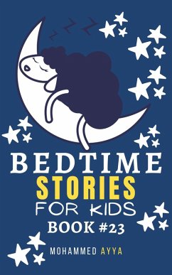 Bedtime Stories For Kids (eBook, ePUB) - Ayya, Mohammed