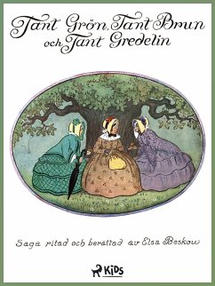 Tant Grön, tant Brun och tant Gredelin (eBook, ePUB) - Beskow, Elsa