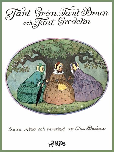 Tant Grön, tant Brun och tant Gredelin (eBook, ePUB) Tant Grön, tant Brun och tant Gredelin (eBook, ePUB)