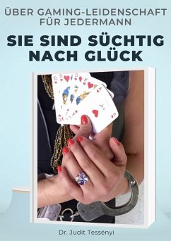 Süchtig nach Glück (eBook, ePUB) - Tessényi, Judit