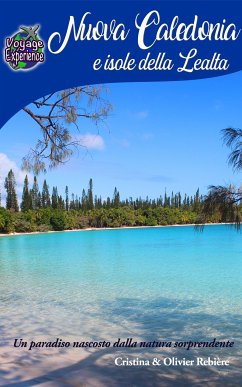 Nuova Caledonia e isole della Lealtà (eBook, ePUB) - Rebiere, Cristina; Rebiere, Olivier