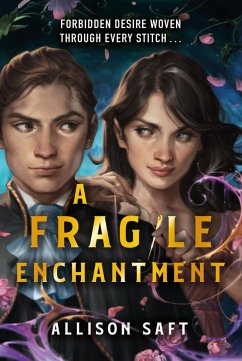 A Fragile Enchantment (eBook, ePUB) - Saft, Allison