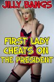 First Lady Cheats On The President (eBook, ePUB)