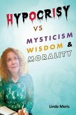 Hypocrisy vs. Mysticism, Wisdom, and Morality (eBook, ePUB)