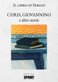 Chris, Giovannino e altre storie (eBook, ePUB)