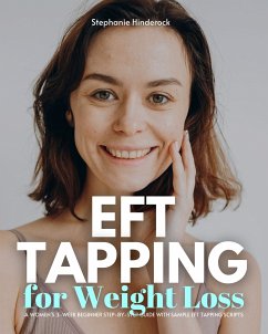 EFT Tapping for Weight Loss (eBook, ePUB) - Hinderock, Stephanie