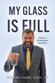My Glass is Full: Stories of Putting Mental Health First (eBook, ePUB)