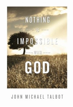 Nothing is Impossible with God (eBook, ePUB) - Talbot, John Michael