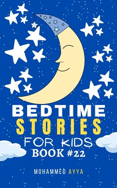 Bedtime Stories For Kids (eBook, ePUB) - Ayya, Mohammed