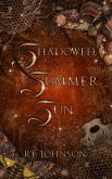 Shadowed Summer Sun (The Solstice Seasons Novellas, #2) (eBook, ePUB)