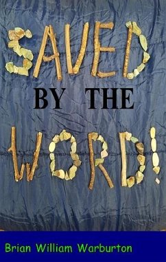 Saved by the Word (eBook, ePUB) - Warburton, Brian William