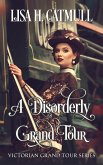 A Disorderly Grand Tour (Victorian Grand Tour, #3) (eBook, ePUB)