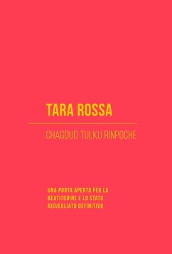 Tara Rossa (eBook, ePUB) - Rinpoche, Chagdud Tulku