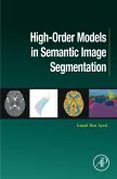 High-Order Models in Semantic Image Segmentation (eBook, ePUB) High-Order Models in Semantic Image Segmentation (eBook, ePUB)