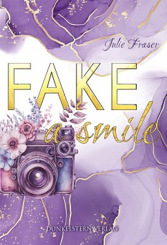 Fake a smile (eBook, ePUB) - Fraser, Julie