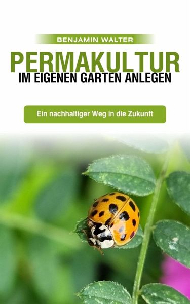 Permakultur im eigenen Garten anlegen (eBook, ePUB)