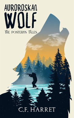 Auroroskan Wolf (The Posterus Tales, #2) (eBook, ePUB) - Harret, C. F.