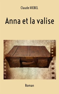 Anna et la valise (eBook, ePUB) - Hiebel, Claude