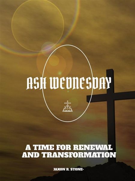 Ash Wednesday (eBook, ePUB) Ash Wednesday (eBook, ePUB)