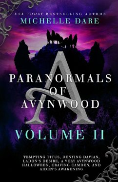 Paranormals of Avynwood: Volume II (Paranormals of Avynwood Box Sets, #2) (eBook, ePUB) - Dare, Michelle