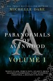 Paranormals of Avynwood: Volume I (Paranormals of Avynwood Box Sets, #1) (eBook, ePUB)
