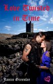 Love Twisted In Time (eBook, ePUB) Love Twisted In Time (eBook, ePUB)